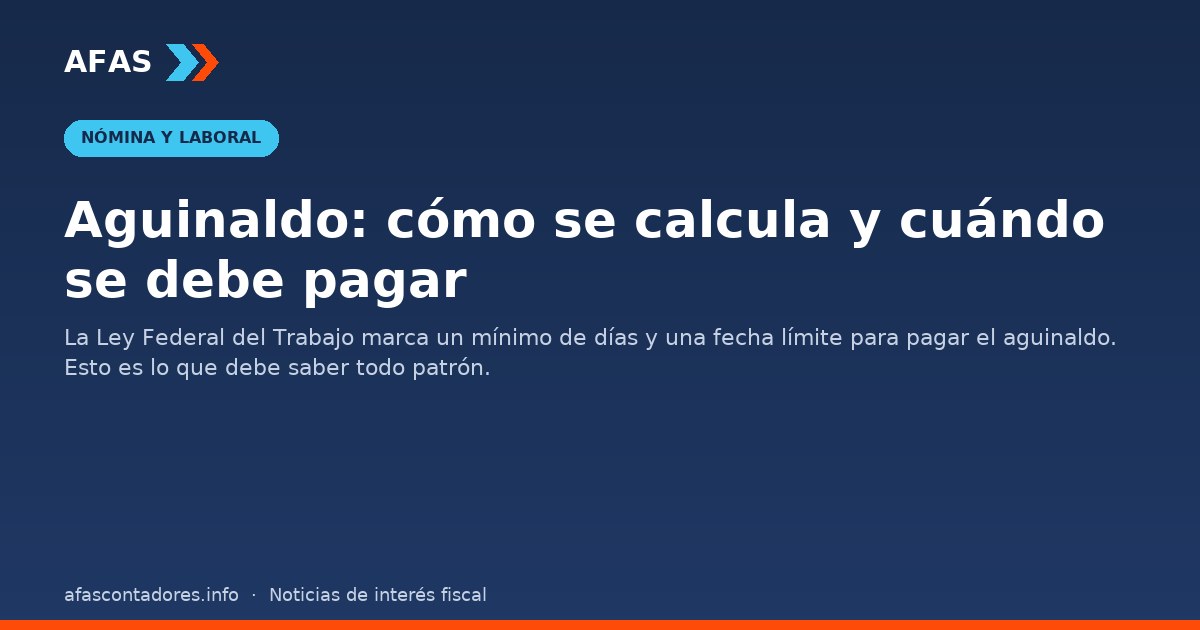 Aguinaldo: cómo se calcula y cuándo se debe pagar